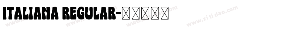 Italiana Regular字体转换